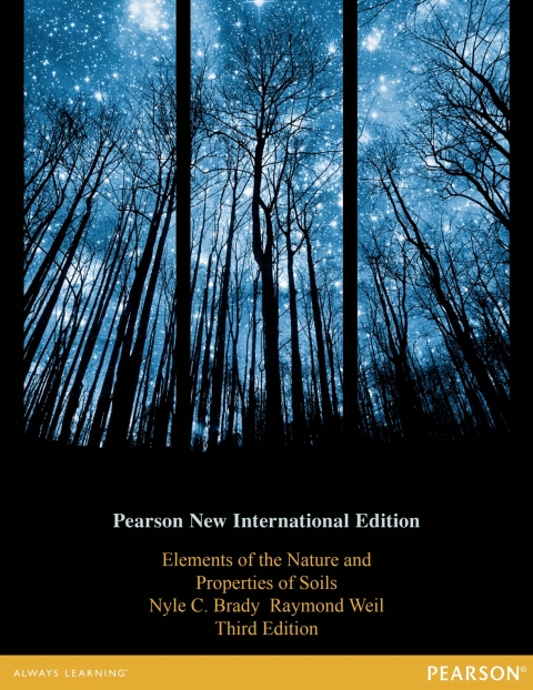 Elements of the Nature and Properties of Soils: Pearson New International Edition